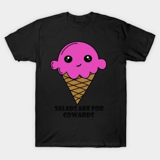 Salads are for Cowards T-Shirt